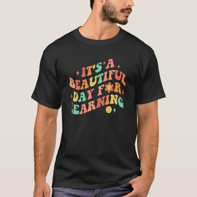 Back to school Det är en vacker dag för inlärning  T Shirt (Framsida)