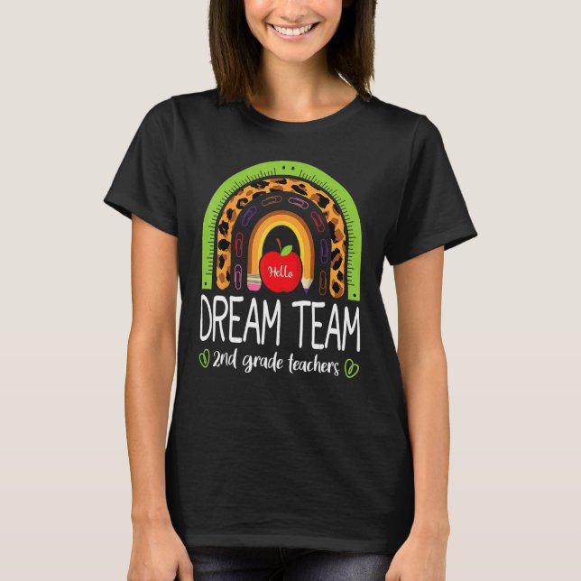 Back To School Dream Team 2nd Grade Teachers Rainb T Shirt (Framsida)