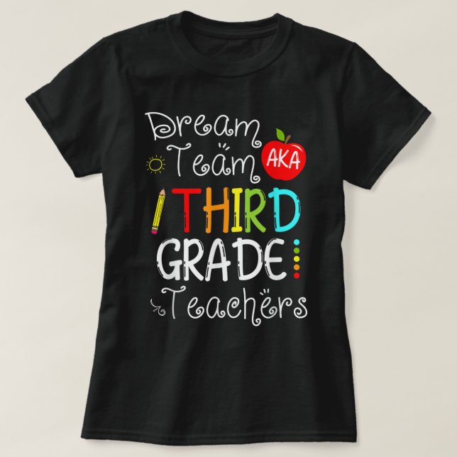 Back To School Dream Team Aka 3rd Grade Teachers C T Shirt (Design framsida)