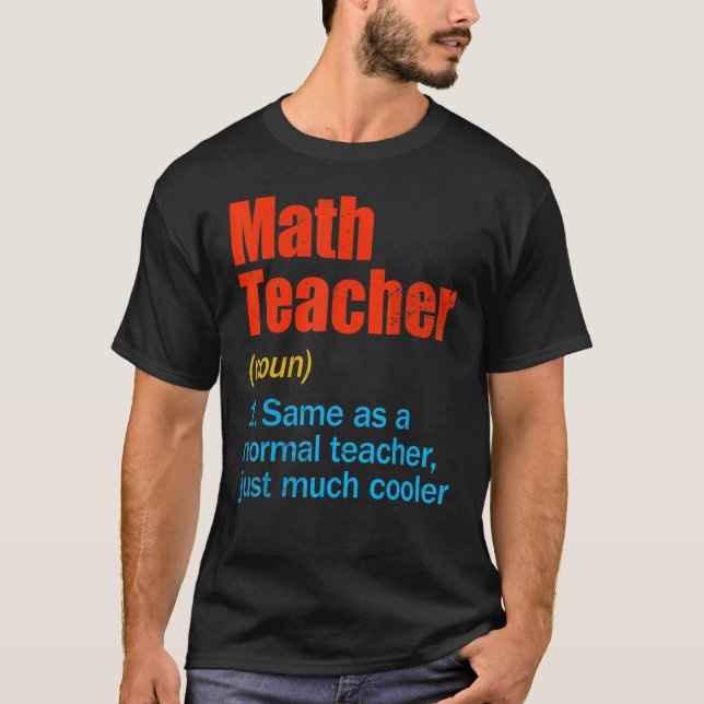 Back To School First Day Math Teacher Definition T Shirt (Framsida)