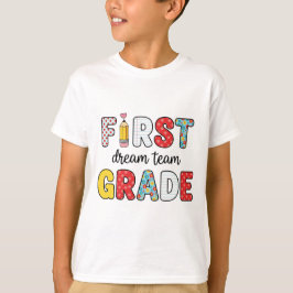 Back to school First Klass Dream Team T Shirt