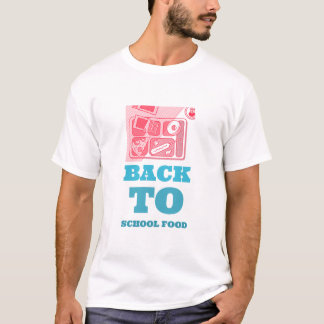 Back to school Food School Lunch Break T Shirt