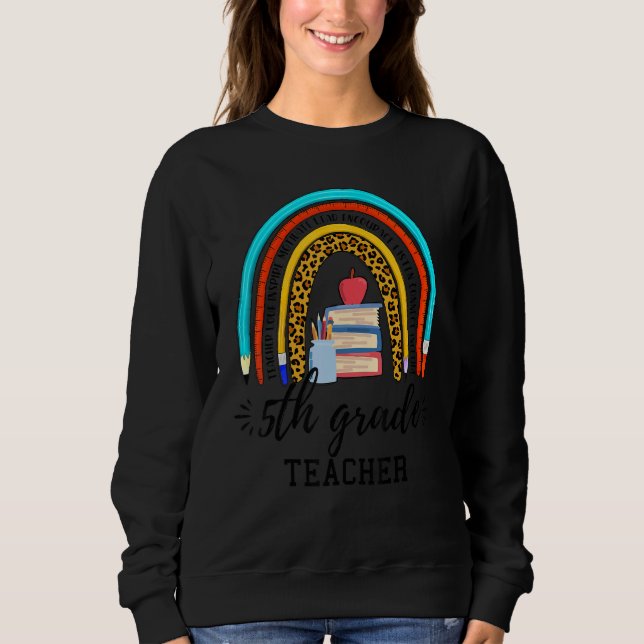 Back To School For 5th Grade Teacher Rainbow Teach T Shirt (Framsida)