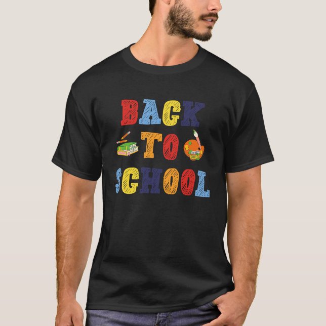 Back to School For Teachers Students And Parents T Shirt (Framsida)