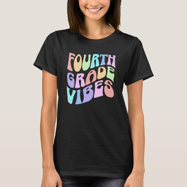 Back To School Fourth Grade Vibes First Day Teache T Shirt (Framsida)