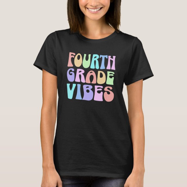 Back To School Fourth Grade Vibes First Day Teache T Shirt (Framsida)