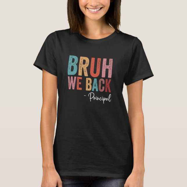 Back to school Funny Retro Bruh We Back Principal T Shirt (Framsida)