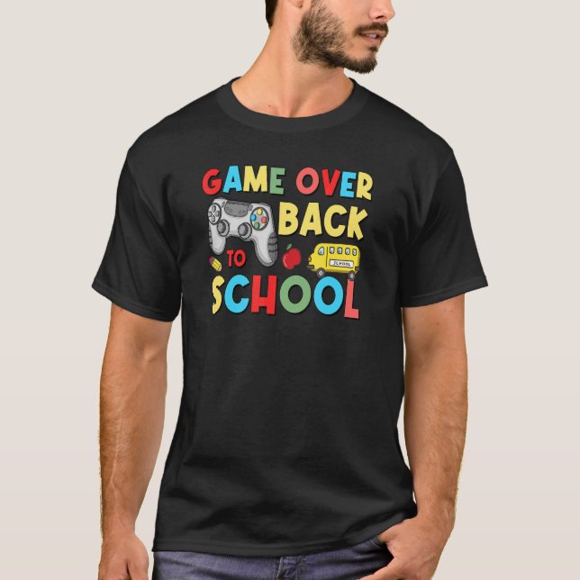 Back To School  Game Over Teacher Student Controll T Shirt (Framsida)