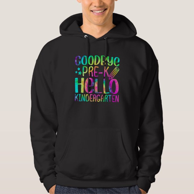 Back To School Goodbye Pre K Hello Kindergarten Te Hoodie (Framsida)