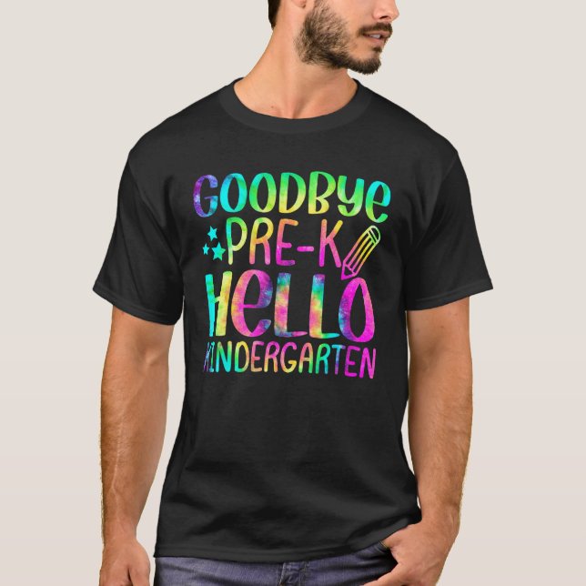 Back To School Goodbye Pre K Hello Kindergarten Te T Shirt (Framsida)
