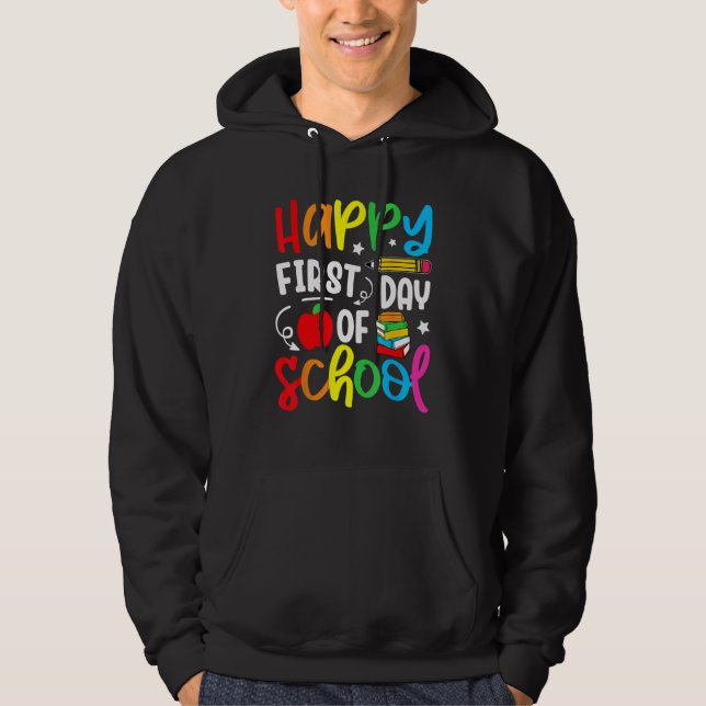 Back To School Happy First Day Of School Teacher S Hoodie (Framsida)