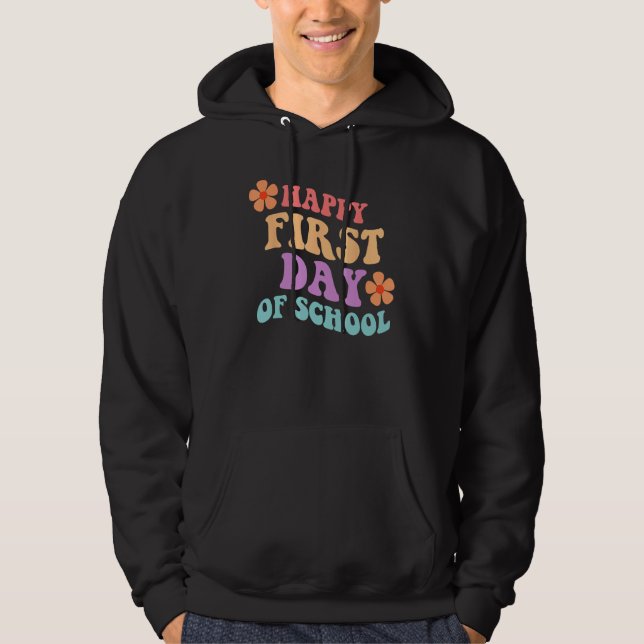 Back to School Happy First Day of School Teacher S Hoodie (Framsida)