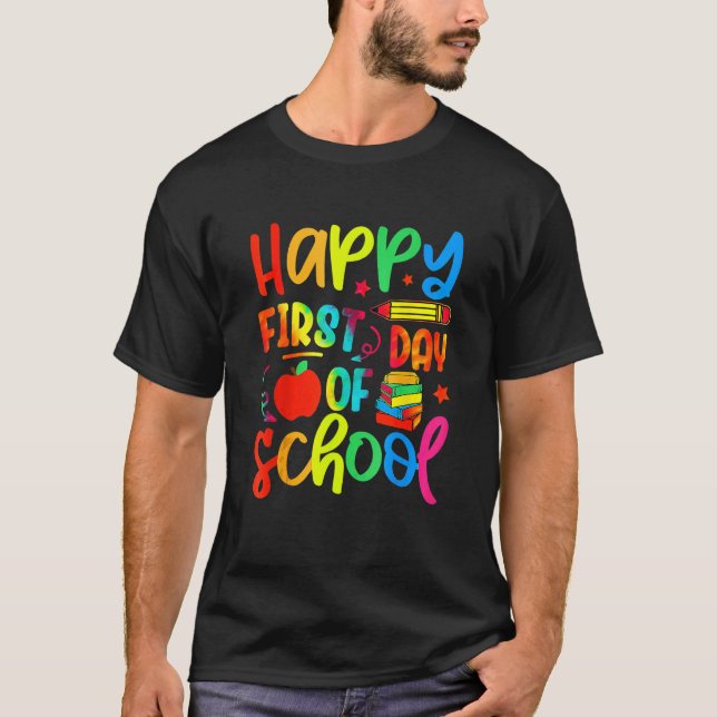 Back To School Happy First Day Of School Teacher S T Shirt (Framsida)
