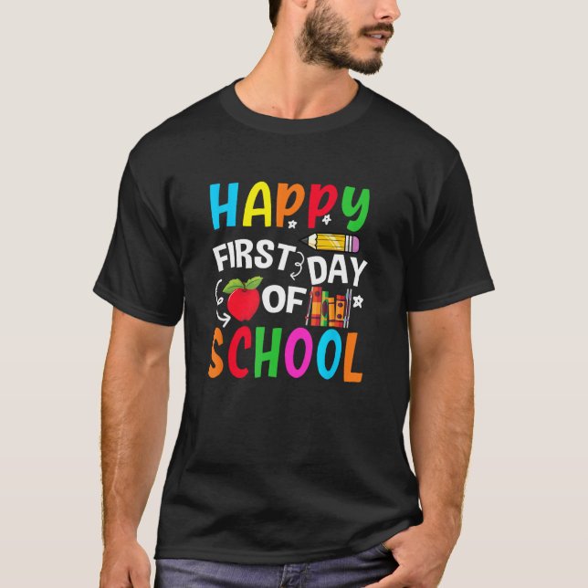 Back To School Happy First Day Of School Teacher S T Shirt (Framsida)