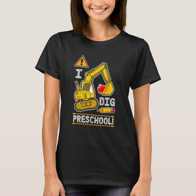 Back to School I Dig Preschool Construction Truck  T Shirt (Framsida)