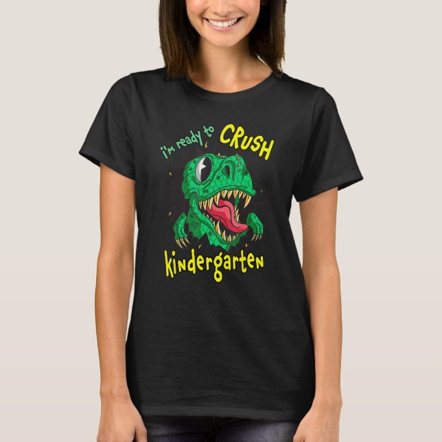 Back To School I m Ready To Crush Kindergarten Rex T Shirt (Framsida)