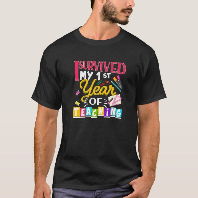 Back To School I Survived My First Year Of Teachin T Shirt (Framsida)