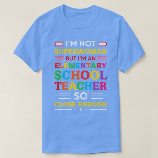 Back to school-i'm not superwoman but i'm an eleme t shirt (Design framsida)
