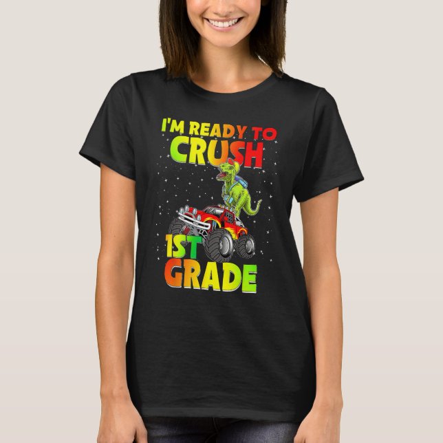 Back To School I'm Ready To Crush 1st Grade Dinosa T Shirt (Framsida)