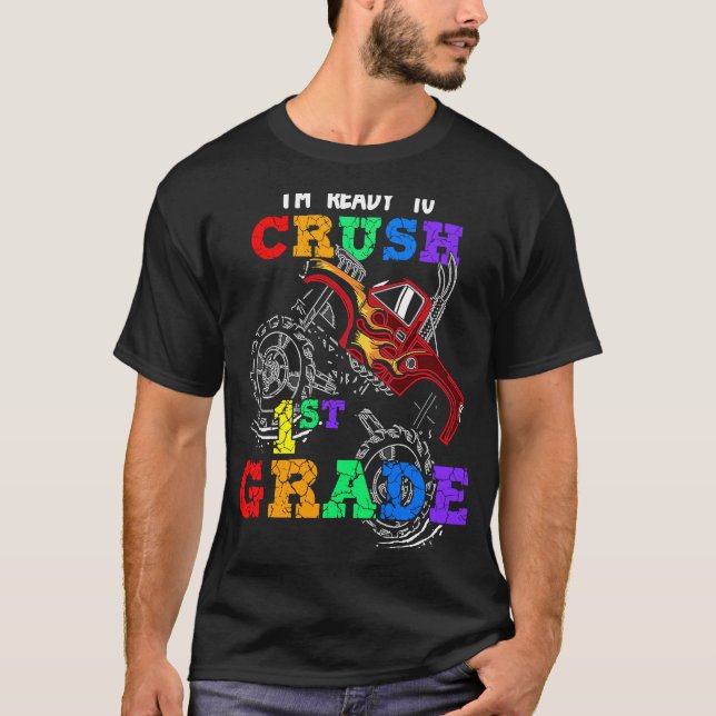 Back To School I'm Ready to Crush 1st Grade Monste T Shirt (Framsida)