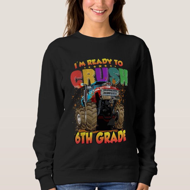 Back To School I'm Ready to Crush 6th Grade Monste T Shirt (Framsida)