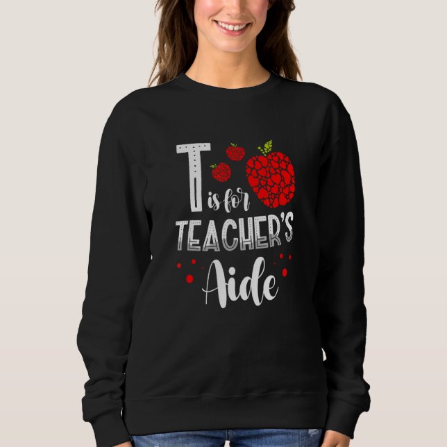 Back To School Is for Teacher's Aide 1 T Shirt (Framsida)