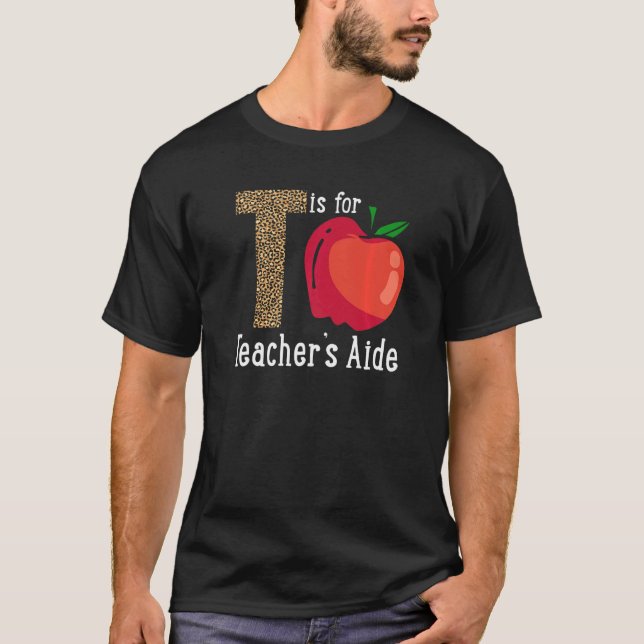 Back To School Is for Teacher's Aide   T Shirt (Framsida)