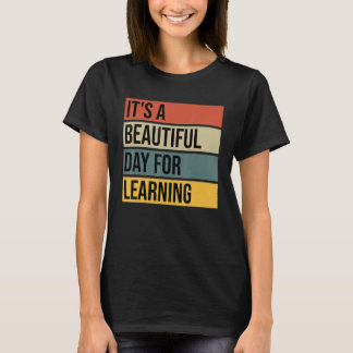 Back To School It s A Beautiful Day For Learning V T Shirt