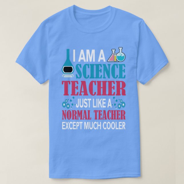 Back to school- Jag är en vetenskapslärare precis  T Shirt (Design framsida)