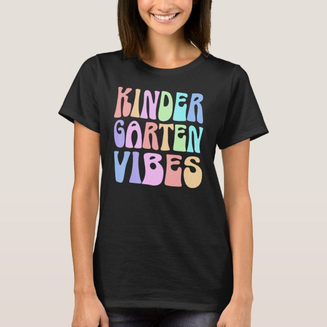 Back to School Kindergarten Vibes First Day Teache T Shirt (Framsida)