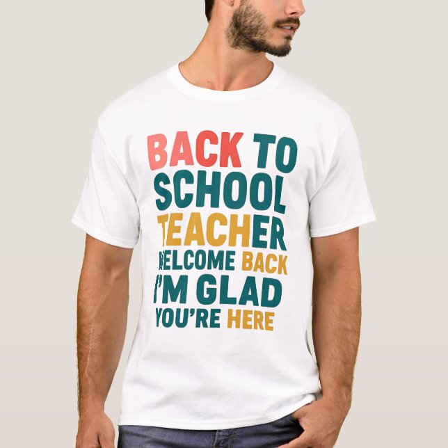 Back to school Lärare välkommen tillbaka, jag är g T Shirt (Framsida)