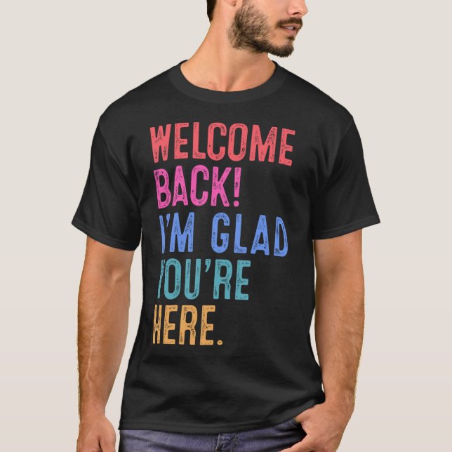 Back to school Lärare välkommen tillbaka, jag är g T Shirt (Framsida)