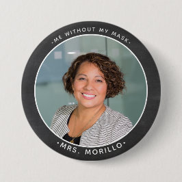 Back to school Lärarfoto, jag utan min mask Knapp