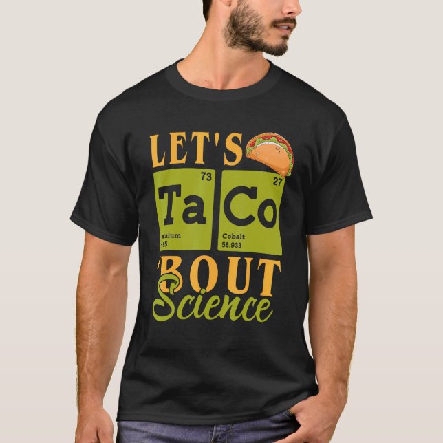 Back to school Låt oss Taco "Bout Science Teacher T Shirt (Framsida)