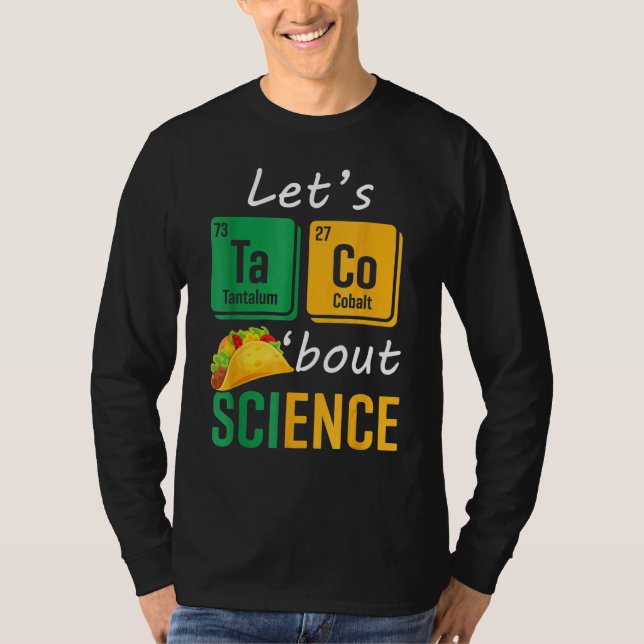 Back To School  Let s Taco Bout Science Teachers T T Shirt (Framsida)