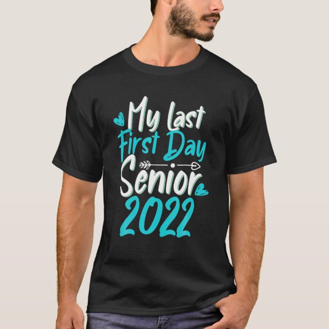 Back To School My Last First Day Class Of 2022 T Shirt (Framsida)