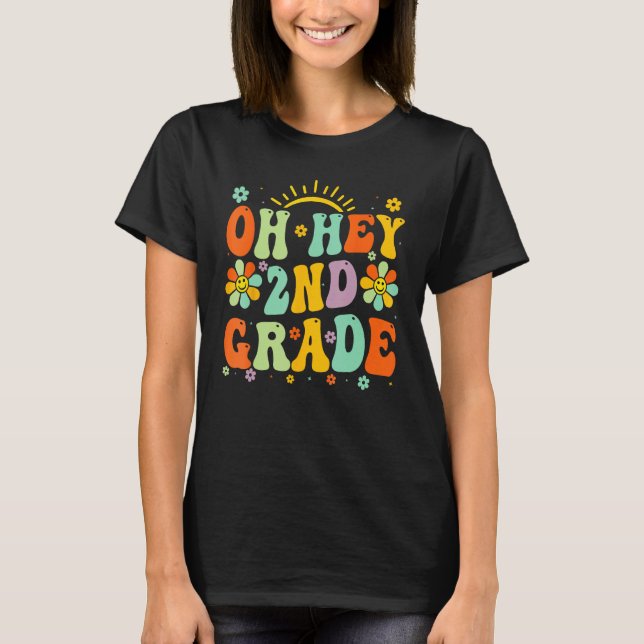 Back To School Oh Hey 2nd Grade Teacher Student Bo T Shirt (Framsida)