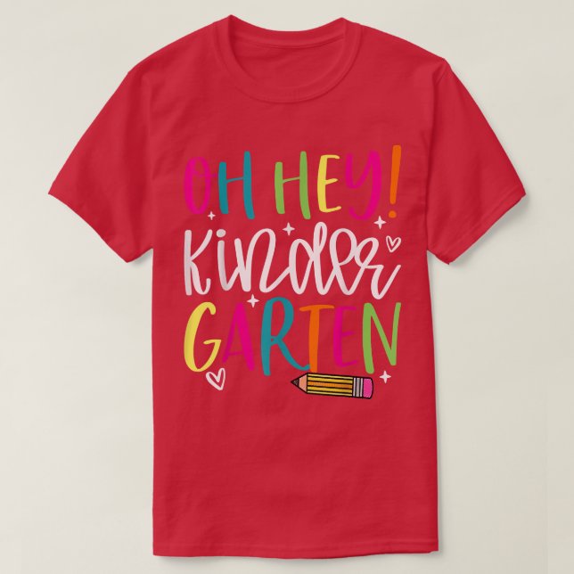 Back To School Oh Hey Kindergarten Student Teacher T Shirt (Design framsida)