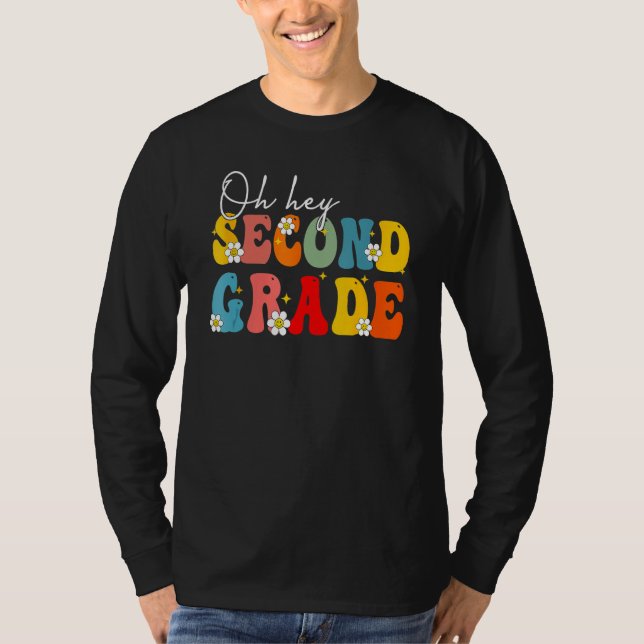 Back To School Oh Hey Second Grade Teacher Student T Shirt (Framsida)
