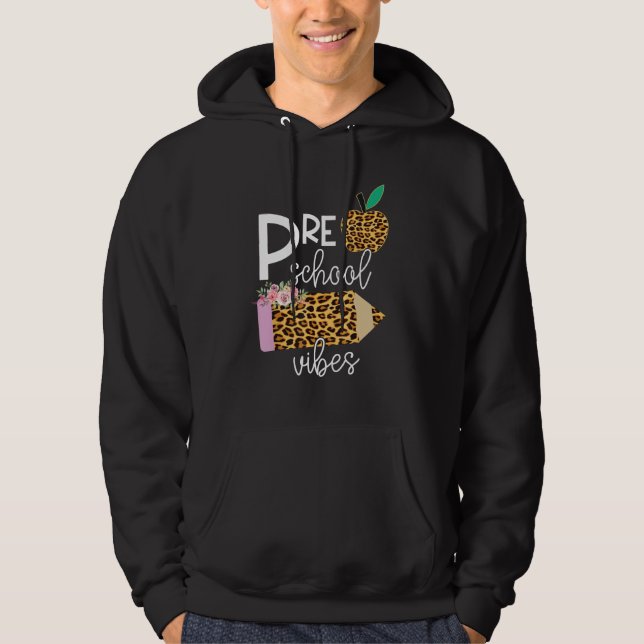 Back To School Preschool Grade Vibes Student Teach Hoodie (Framsida)