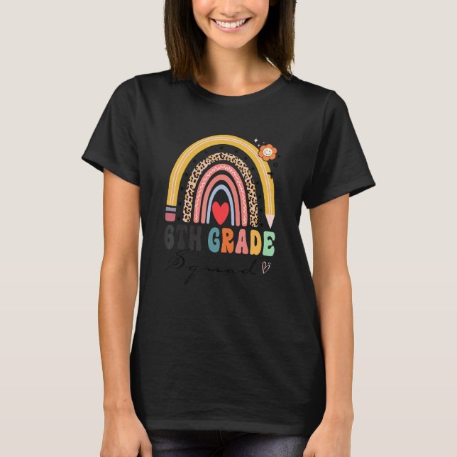 Back To School Rainbow 6th Sixth Grade Squad Teach T Shirt (Framsida)