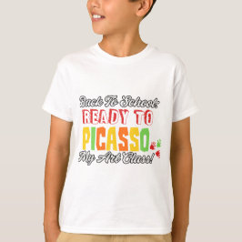 Back to school: Redo till Picasso My Art Class! T Shirt