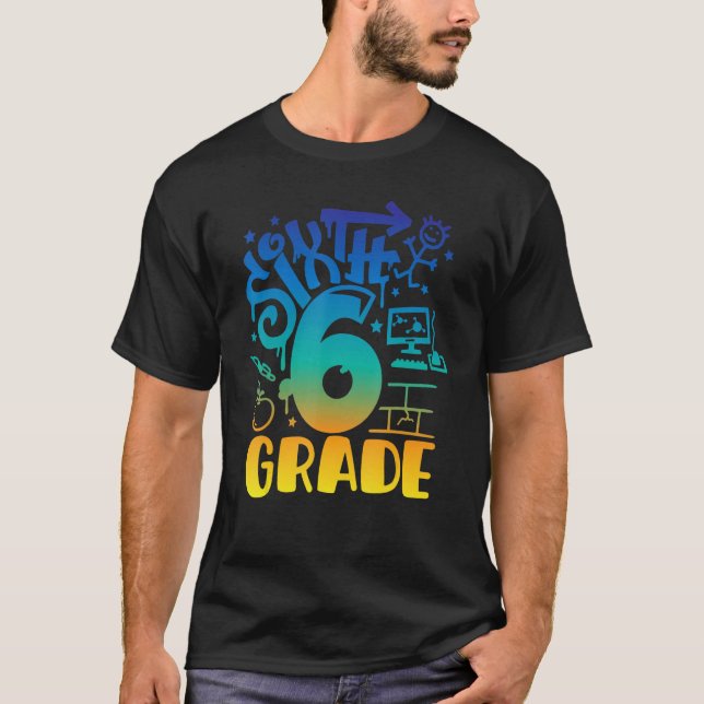 Back To School Sixth 6th Grade Teacher Boys Graffi T Shirt (Framsida)