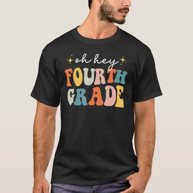 Back To School Students Teacher Oh Hey 4th Fourth  T Shirt (Framsida)