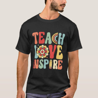 Back to school Teach Kärlek och Inspire Teacher Te T Shirt