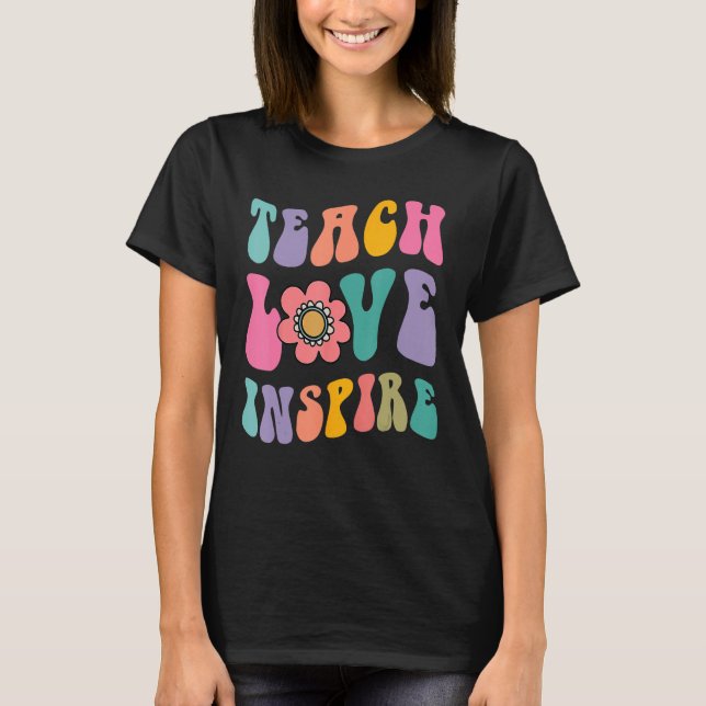 Back To School Teach Love Inspire Retro Teachers C T Shirt (Framsida)
