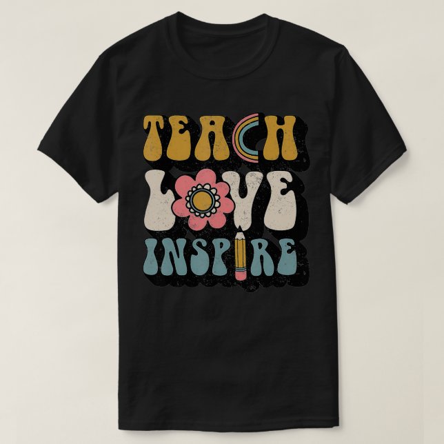 Back To School Teach Love Inspire Retro Teachers W T Shirt (Design framsida)