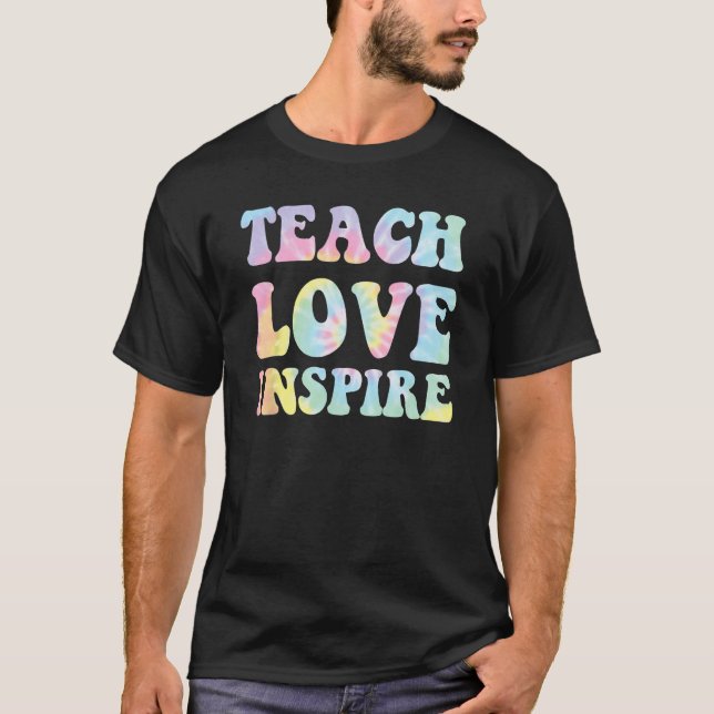 Back To School Teach Love Inspire Teachers T Shirt (Framsida)