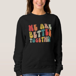 Back To School Teacher Retro Groovy We Are Better  T Shirt