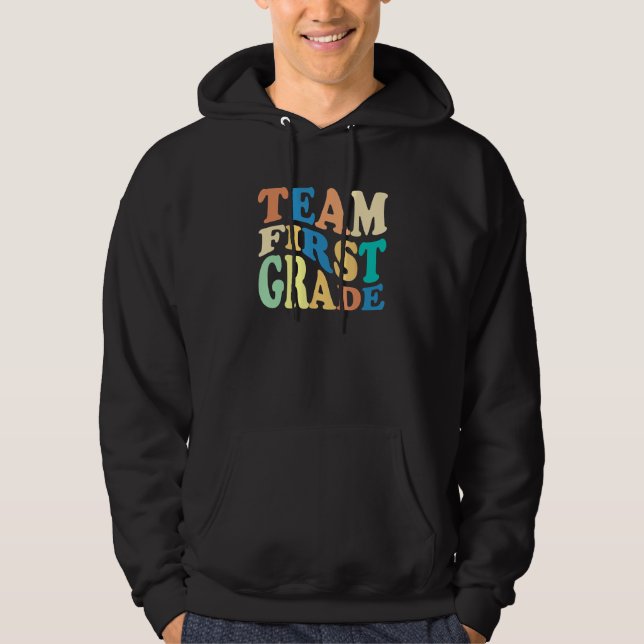 Back To School Team First Grade 1st Grade Teacher  Hoodie (Framsida)
